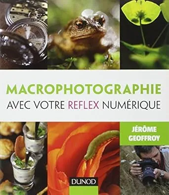 Macrophotographie reflex numérique: guide complet